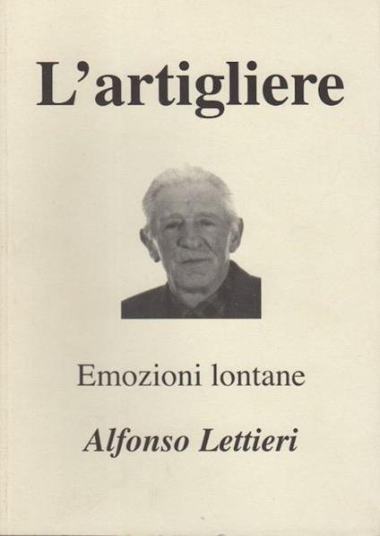 L’artigliere: emozioni lontane - Alfonso Lettieri - copertina
