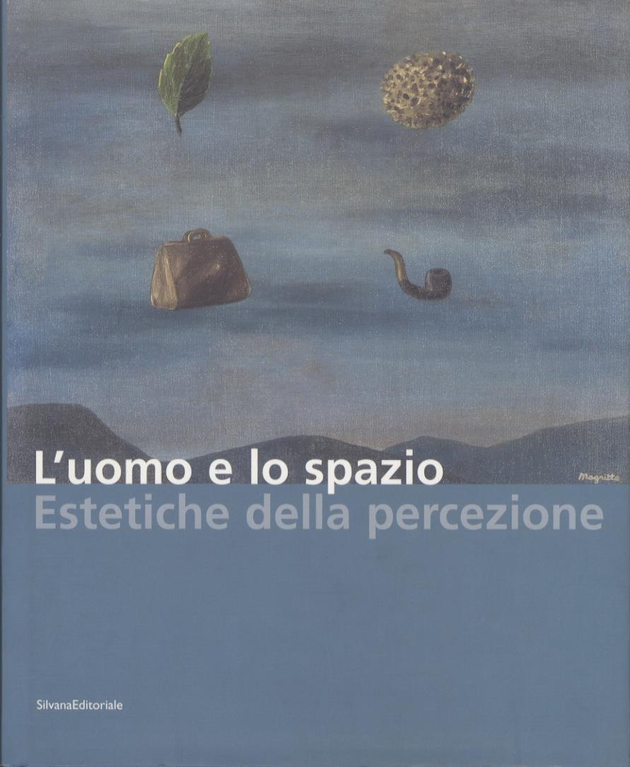 L’uomo e lo spazio: estetiche della percezione