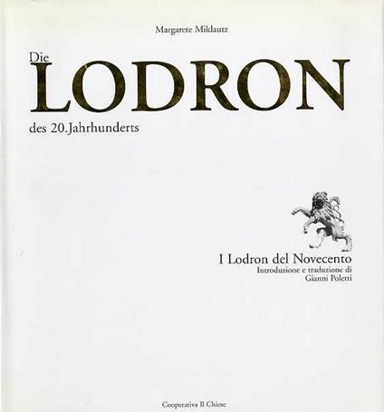 Die Lodron des 20. Jahrhunderts = I Lodron del Novecento - Margarete Miklautz - copertina