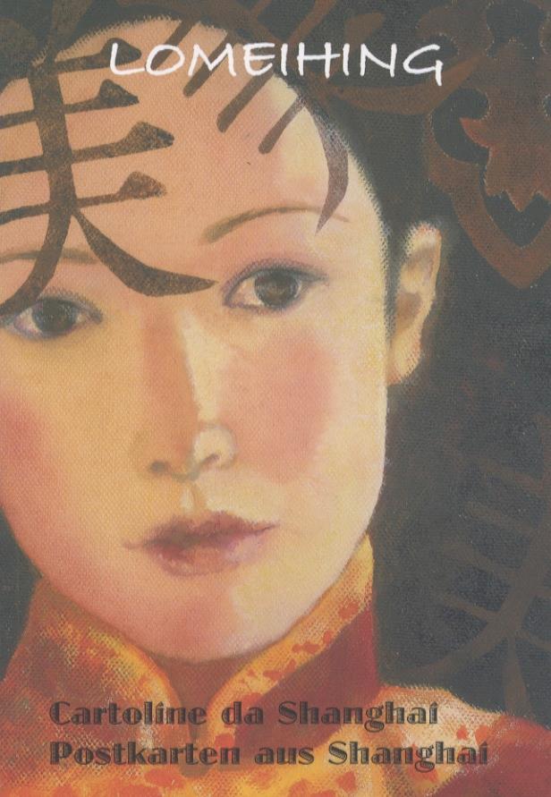 Lomeihing: Cartoline da Shangai: Postkarten aus Shangai