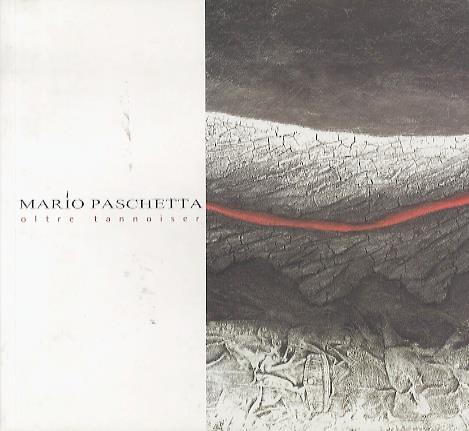 Mario Paschetta: Oltre Tannoiser