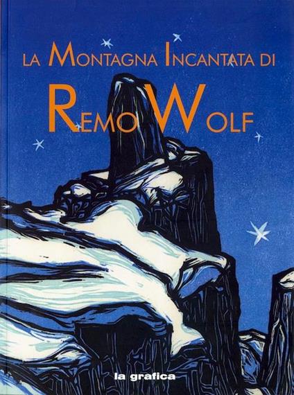 La montagna incantata di Remo Wolf - Maurizio Scudiero - copertina