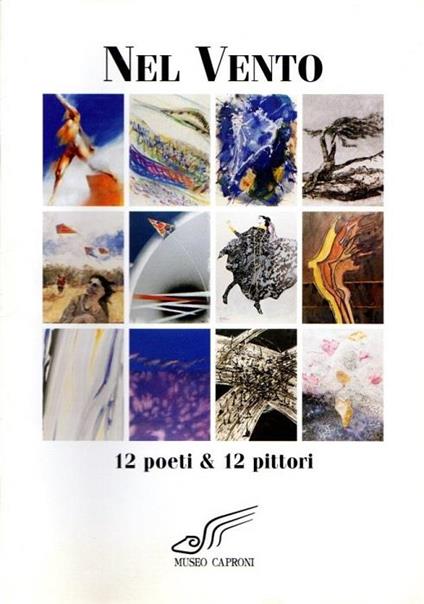Nel vento: 12 poeti & 12 pittori - Renzo Francescotti - copertina