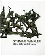 Othmar Winkler: storie delle genti trentine
