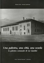 Una palestra, una città, una scuola: la palestra comunale di via Giardini