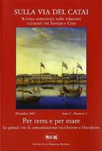 Per terra e per mare: le grandi vie di comunicazione tra Oriente ed Occidente