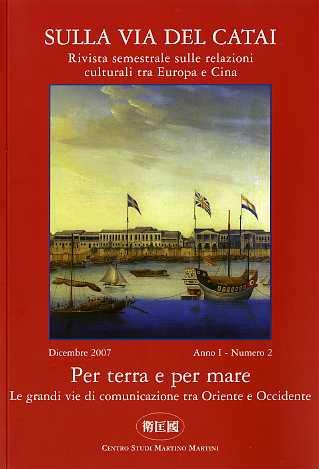 Per terra e per mare: le grandi vie di comunicazione tra Oriente ed Occidente