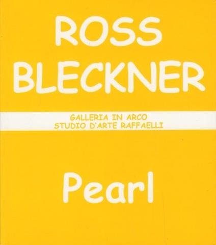 Ross Bleckner: Pearl: novembre 2001-gennaio 2002 - Luca Beatrice - copertina