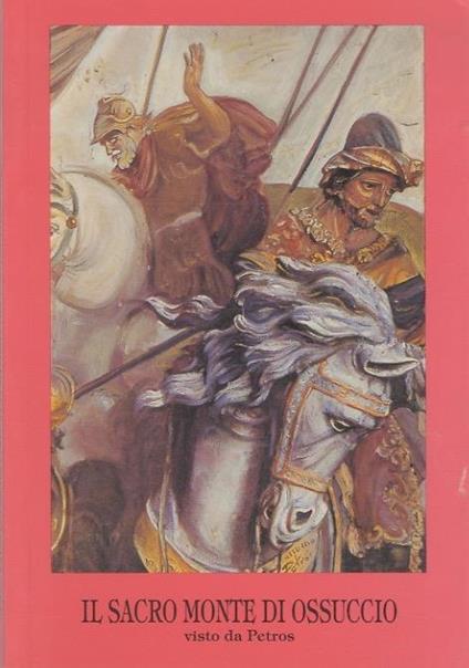 Il sacro monte di Ossuccio visto da Petros: 33 dipinti - copertina