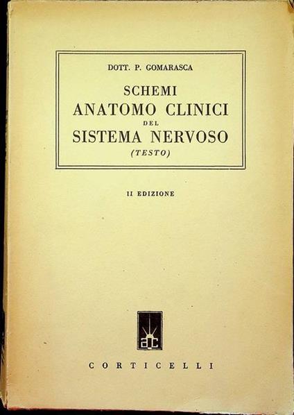 Schemi anatomo-clinici del sistema nervoso - Piero Gomarasca - copertina