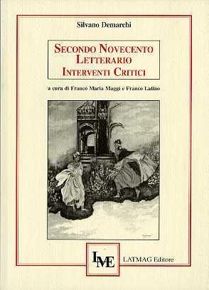 Secondo Novecento letterario: interventi critici - Silvano Demarchi - copertina