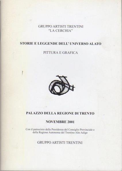 Storie e leggende dell’universo alato: pittura e grafica: Palazzo della Regione di Trento, novembre 2001 - copertina