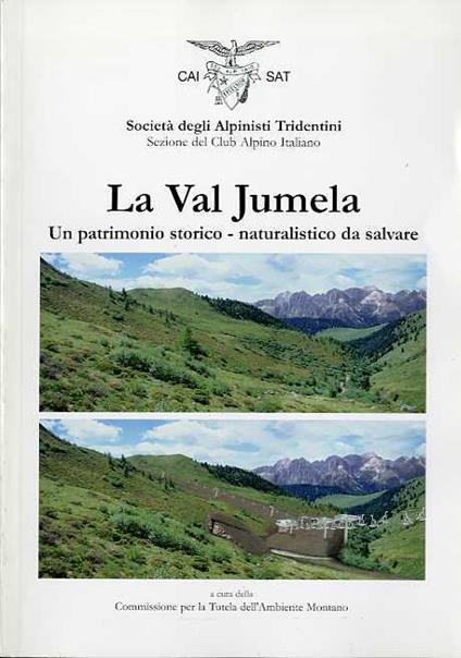 La Val Jumela: un patrimonio storico-naturalistico da salvare - copertina