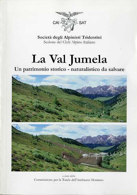 La Val Jumela: un patrimonio storico-naturalistico da salvare - copertina