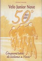 Velo junior Nove, 1951-2001: cinquant’anni di ciclismo a Nove