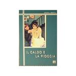 Il caldo e la pioggia