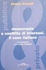 Democrazia e conflitto di interessi. Il caso italiano. Conversazione con Renzo Cassigoli