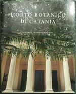 L' orto botanico di Catania. Ediz. illustrata