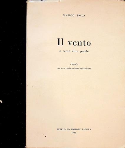 Il vento e cento altre parole: poesie. Con una testimonianza dell’editore - Marco Pola - copertina