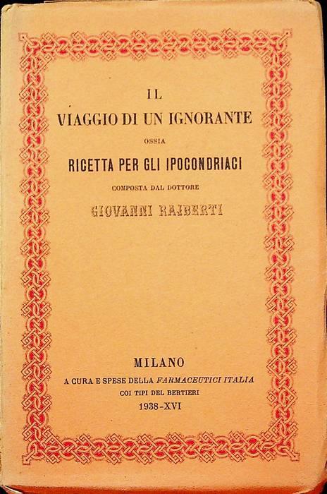 Il viaggio di un ignorante ossia Ricetta per gli ipocondriaci. Con quattro illustrazioni di Anselmo Bucci - Giovanni Rajberti - copertina