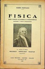 Fisica: per i licei classici e scientifici secondo i nuovi programmi: I. Meccanica - termologia - acustica
