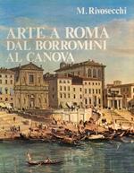 Arte a Roma dal Borromini al Canova