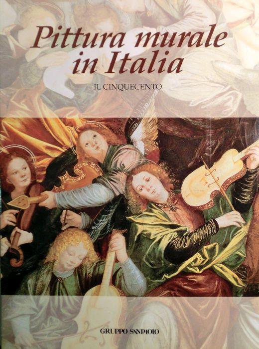 Pittura murale in Italia: Il Cinquecento - Mina Gregori - copertina