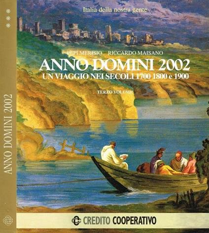 Anno Domini 2002: un viaggio nei secoli 1700 1800 e 1900 - Pepi Merisio - copertina