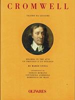 Cromwell. Dramma in 3 atti