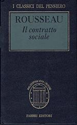 Il contratto sociale o principi di diritto politico introduzione di Roberto Guiducci