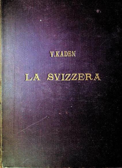 La Svizzera - Woldemar Kaden - copertina
