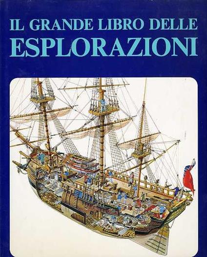 Il grande libro delle esplorazioni - Eric Newby - copertina