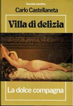Villa di Delizia La dolce compagna