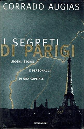 I segreti di Parigi. Luoghi, storie e personaggi di una capitale - Corrado Augias - copertina