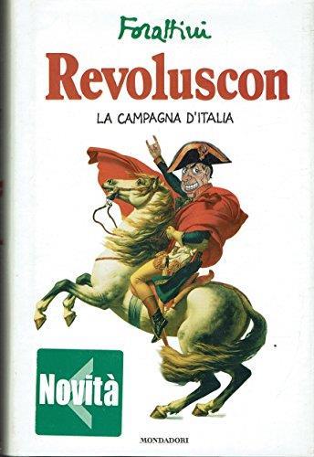 REVOLUSCON - LA CAMPAGNA D'ITALIA 2008 - Giorgio Forattini - copertina