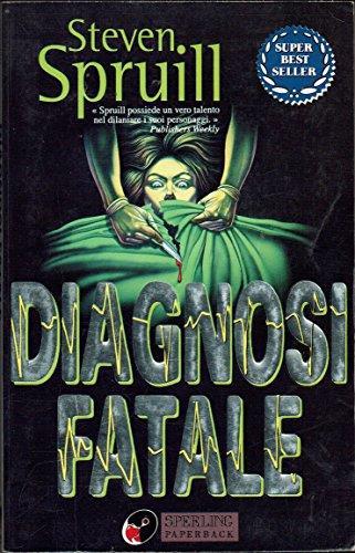 Diagnosi fatale - Steven Spruill - copertina