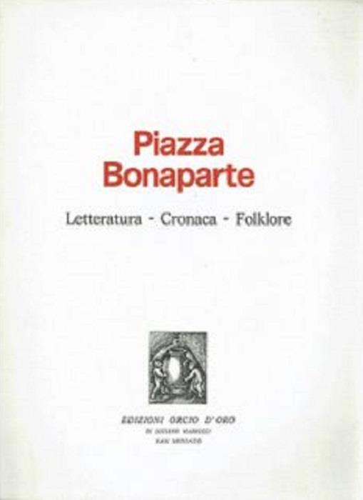 Piazza Bonaparte: letteratura, cronaca, folklore - Anatole France - copertina