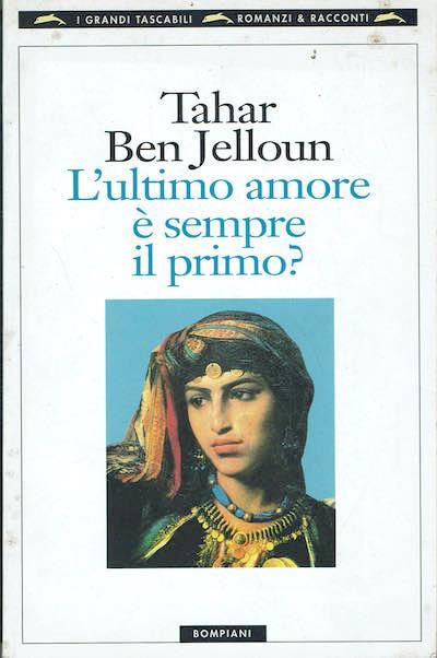 L' ultimo amore è sempre il primo? - Tahar Ben Jelloun - copertina