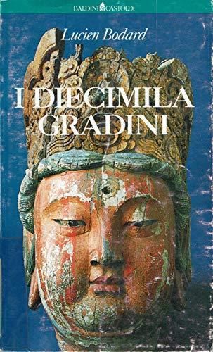 I diecimila gradini - Lucien Bodard - copertina