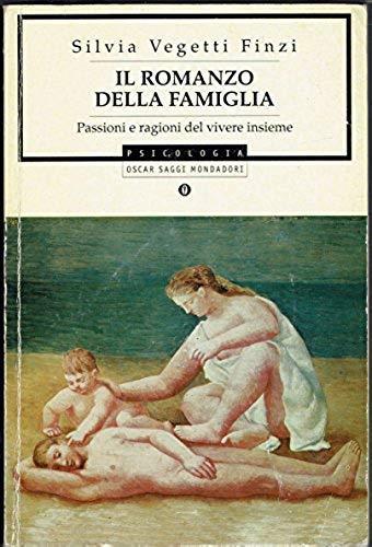 Il romanzo della famiglia. Passioni e ragioni del vivere insieme - Silvia Vegetti Finzi - copertina