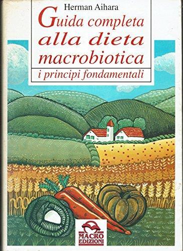 Guida completa alla dieta macrobiotica. I principi fondamentali - Herman Aihara - copertina