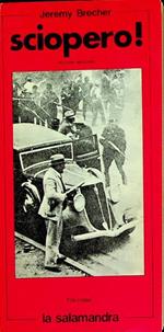 Sciopero!: storia dell'insorgenza operaia di massa negli USA dal 1877 ai giorni nostri: VOLUME SECONDO