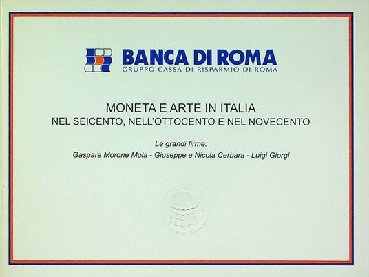Moneta e arte in Italia nel Seicento, nell'Ottocento e nel Novecento - Silvana Balbi De Caro - copertina