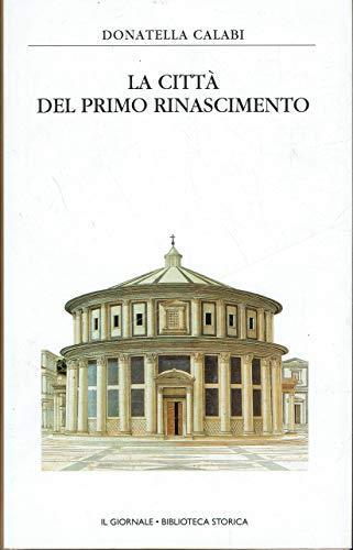 La citta' del primo rinascimento - Donatella Calabi - copertina