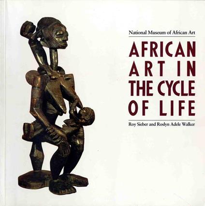 African art in cycle of life - Roy Sieber - copertina