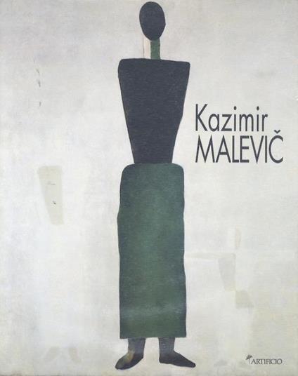 Kazimir Malevič: 1900-1935: una retrospettiva - copertina
