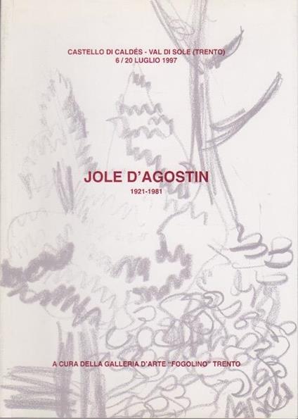 Jole D'Agostin: 1921-1981 - Mariano Fracalossi - copertina