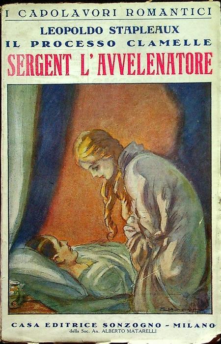 Il processo Clamelle: Sergent l'avvelenatore: (seguito al "Matrimonio incestuoso"). - copertina