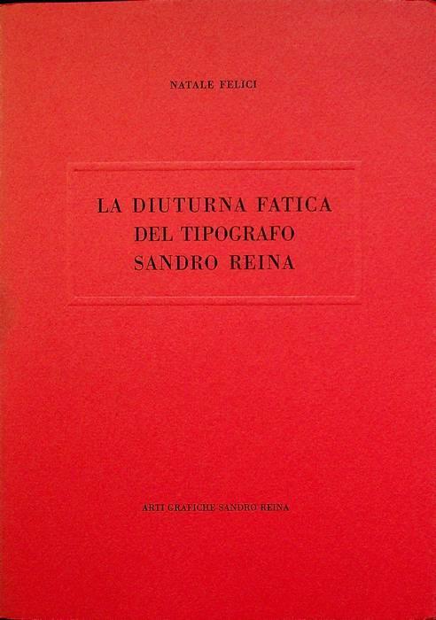 La diuturna fatica del tipografo Sandro Reina. - copertina
