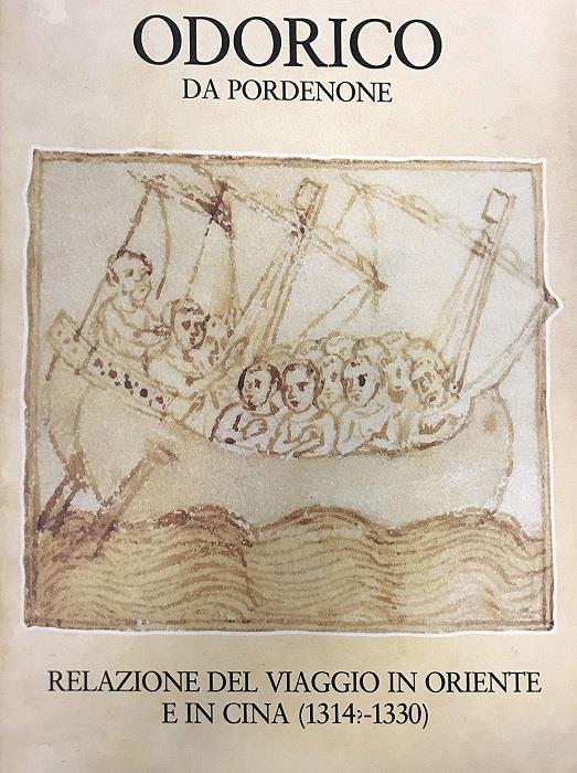 Relazione del viaggio in Oriente e in Cina, 1314-1330 - Odorico da Pordenone - copertina